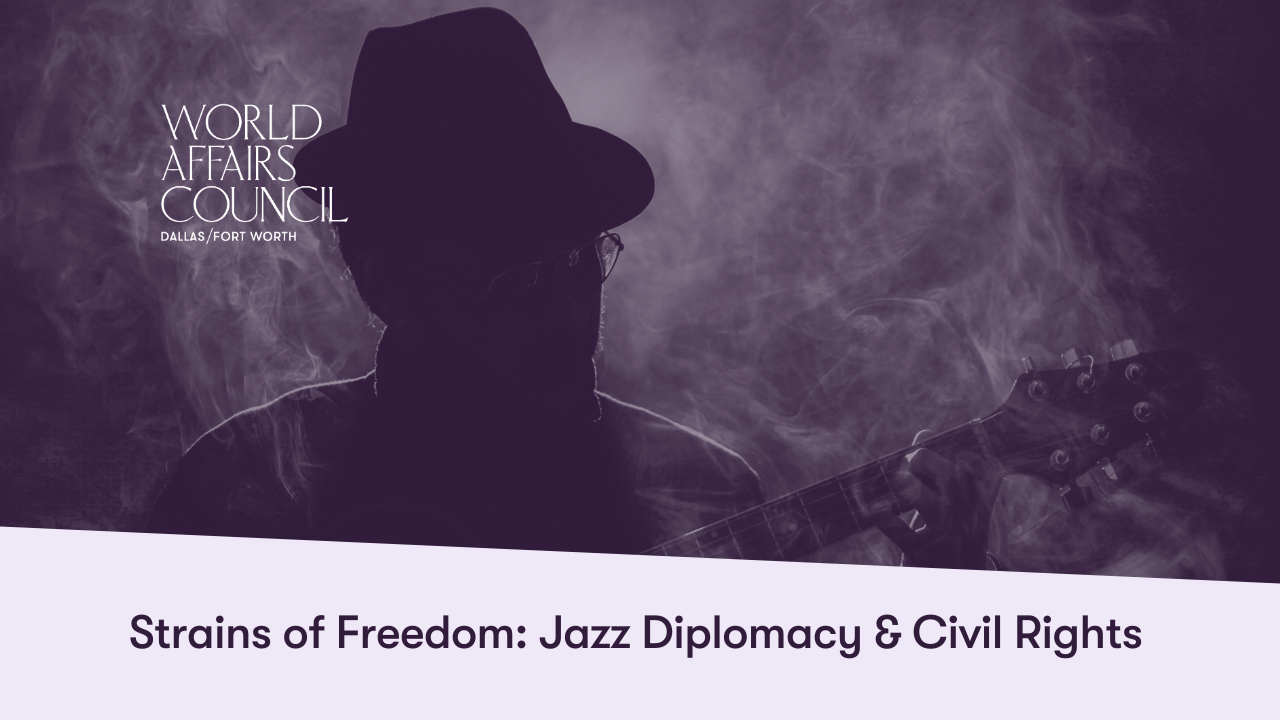 Strains of Freedom: Jazz Diplomacy & Civil Rights