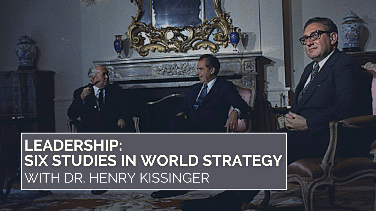 Leadership: Six Studies in World Strategy - Henry Kissinger